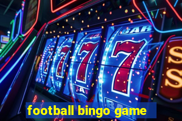 football bingo game - play now